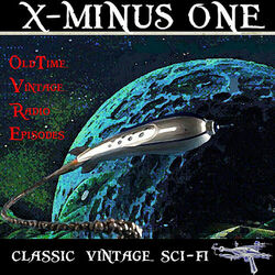 X Minus One - 50 Science Fiction Golden Age Vintage Radio Episodes