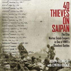 40 Thieves on Saipan - The Elite Marine Scout-Snipers in One of WWII's Bloodiest Battles (Unabridged)