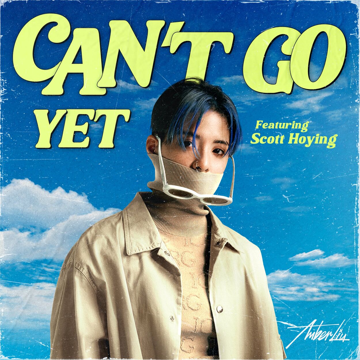 Amber Liu – Can’t Go Yet (feat. Scott Hoying) – Single