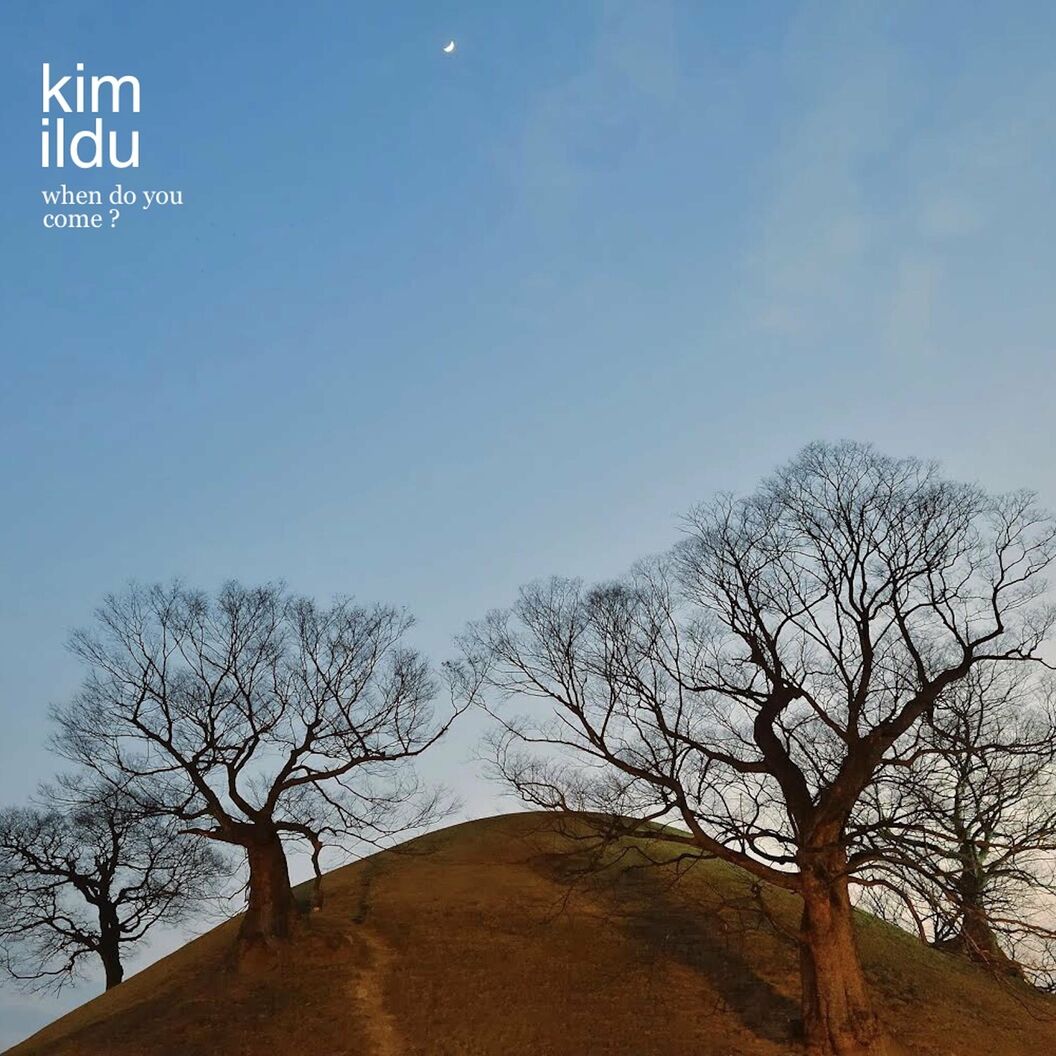 Kim Il Du – When Do You Come?