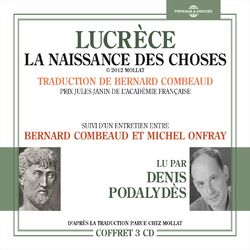 Lucrèce / La Naissance des choses (Suivi d'un entretien entre Bernard Combeaud et Michel Onfray)