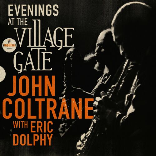 Evenings At The Village Gate: John Coltrane with Eric Dolphy (Live)