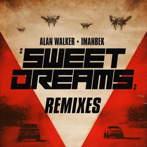 Sweet Dreams (feat. Imanbek) (Remixes) - Alan Walker