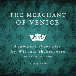 The merchant of Venice, a summary of the play