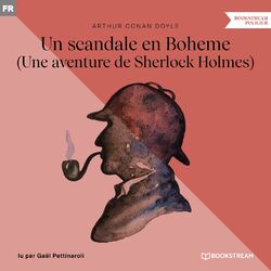 Un scandale en Boheme - Une aventure de Sherlock Holmes (Version intégrale) Audiobook