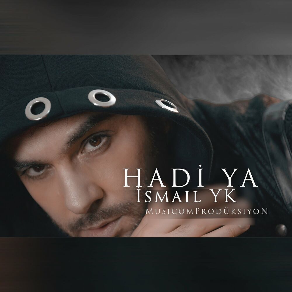 Ismail YK - Hadi Ya