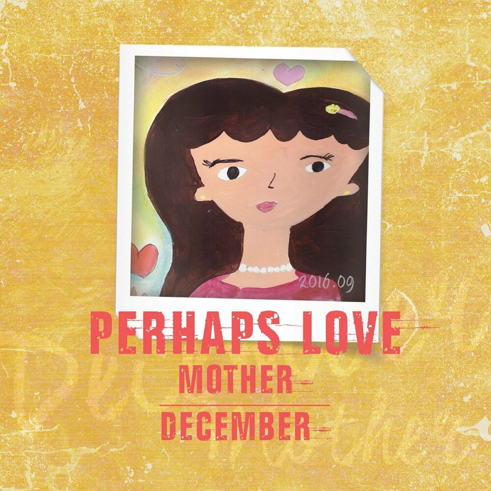 December – Perhaps love – EP