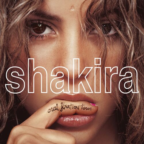 Shakira Oral Fixation Tour (Live) - Shakira