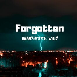 Ananymoose Willy Forgotten Music Streaming Listen On Deezer