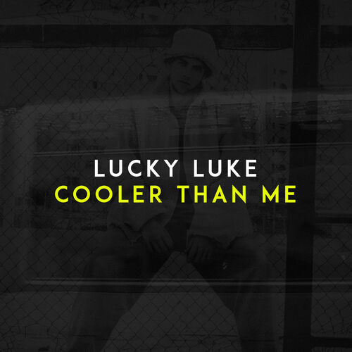 Cooler Than Me - Lucky Luke