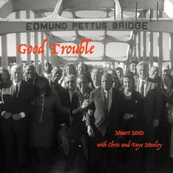 Good Trouble (feat. Chris & Faye Stanley)