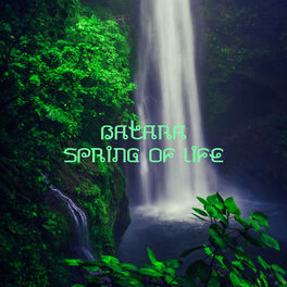 Batara Spring Of Life Lyrics And Songs Deezer