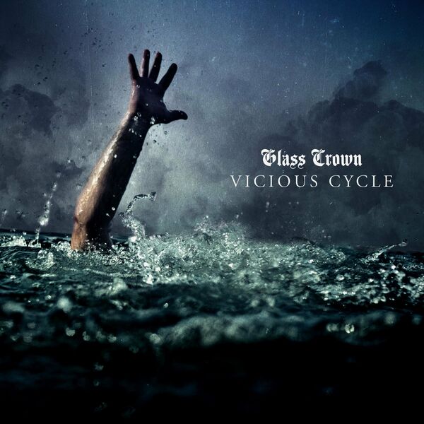 Glass Crown - Vicious Cycle [single] (2020)