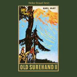 Old Surehand II - Karl Mays Gesammelte Werke, Band 15 (Ungekürzte Lesung)