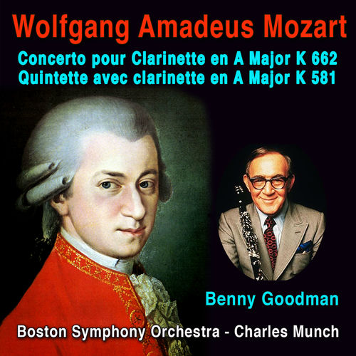 Benny Goodman Mozart Concerto pour en A Major, K. 622