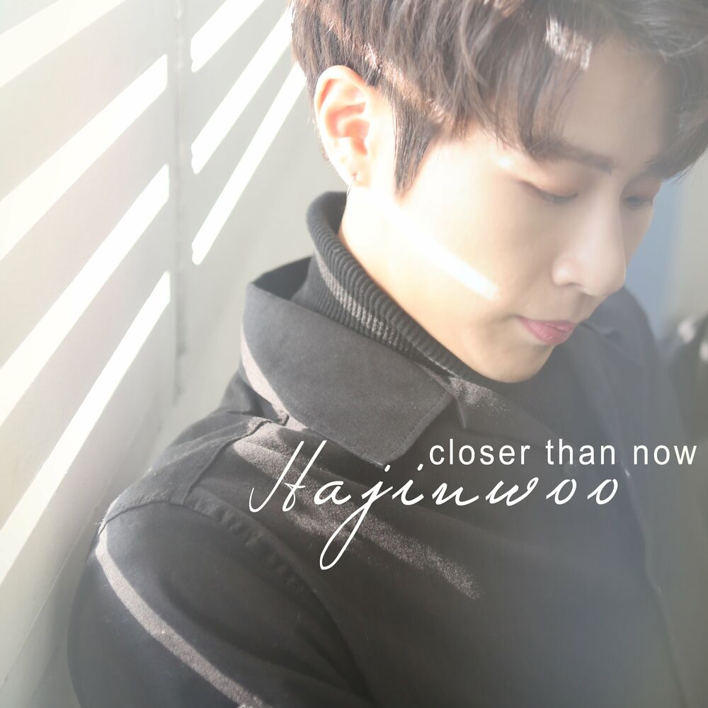 Ha Jin Woo – closer than now – Single