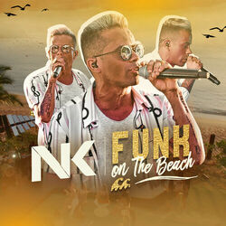 Download MC Neguinho do Kaxeta - Funk On The Beach 2019