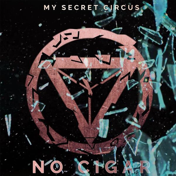 My Secret Circus - No Cigar [single] (2016)