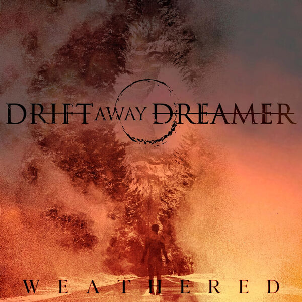 Drift Away Dreamer - Weathered (2020)