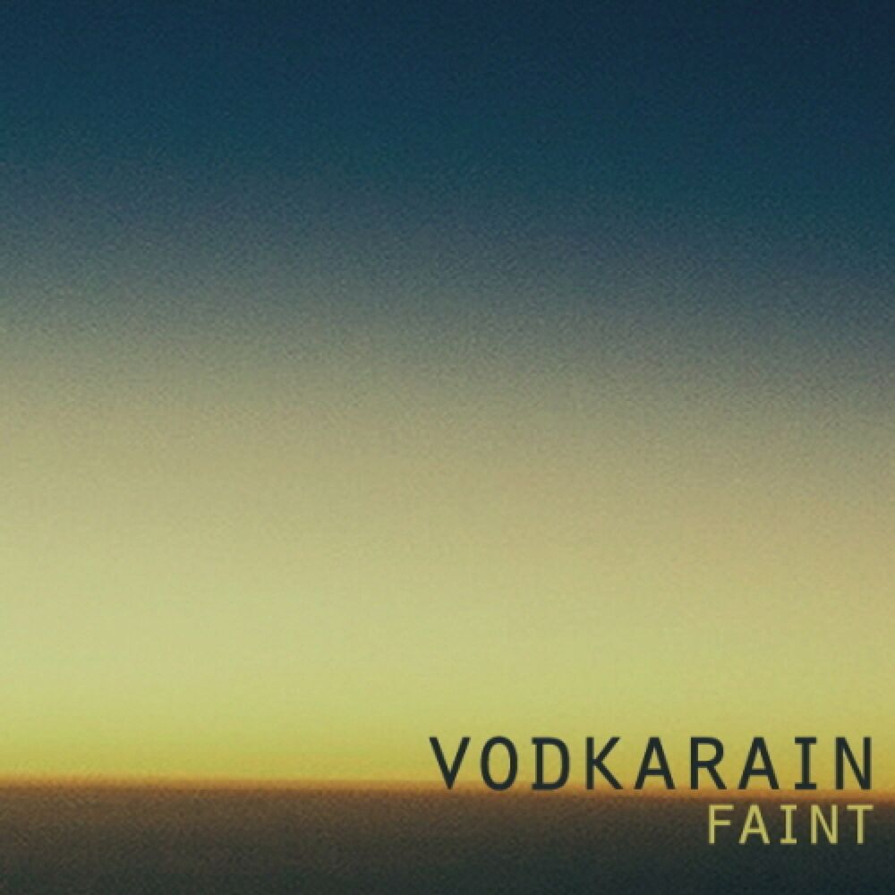 Vodka Rain – Faint