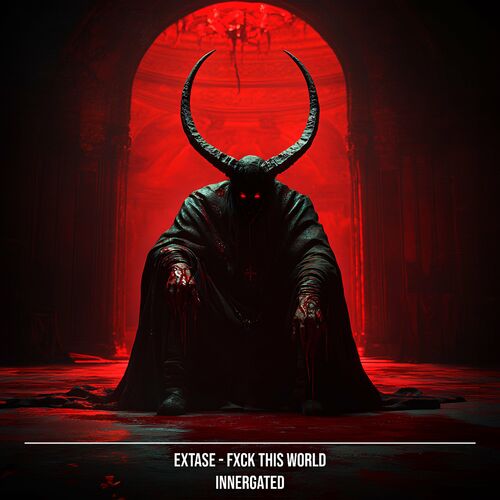 EXTASE - Fxck This World (2024)