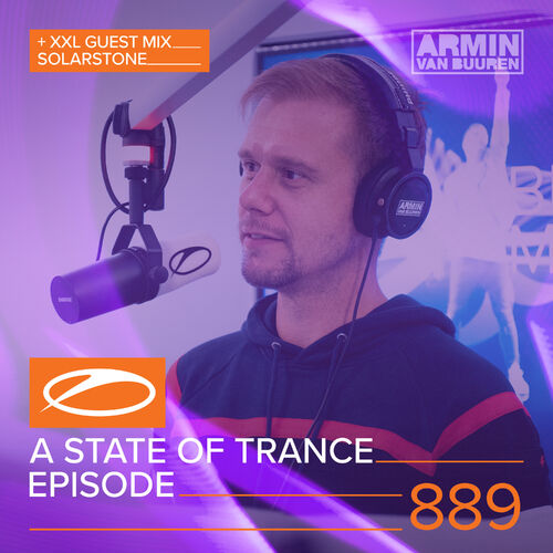 ASOT 889 - A State Of Trance Episode 889 (+XXL Guest Mix: Solarstone) - Armin van Buuren