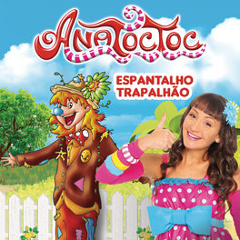 Ana Toc Toc Espantalho Trapalhao Letras E Musicas Deezer ana toc toc espantalho trapalhao