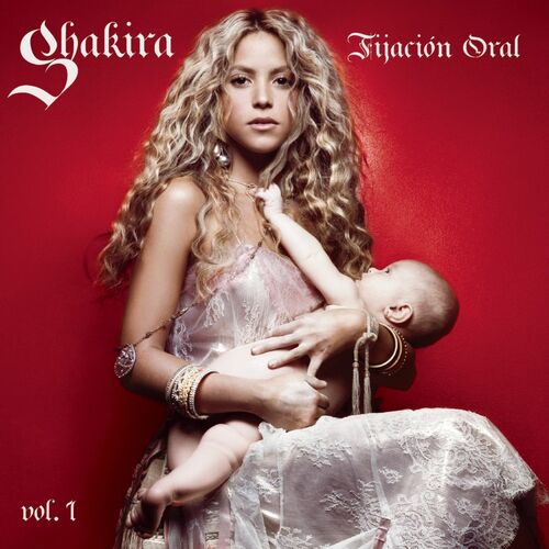 Fijación Oral, Vol. 1 - Shakira