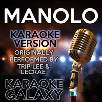 Karaoke Galaxy Manolo Karaoke Instrumental Version Originally Performed By Trip Lee Lecrae Listen With Lyrics Deezer I'm out here going postal my partners think i lost it, my momma think i'm loco i keep my shooter close tho you know it's fully automatic shoot you straight, man that trigga'll do you plenty damage. deezer
