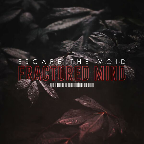 Escape The Void - Fractured Mind [single] (2020)