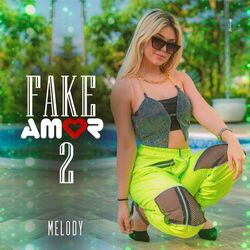 Baixar Fake Amor 2 - Melody