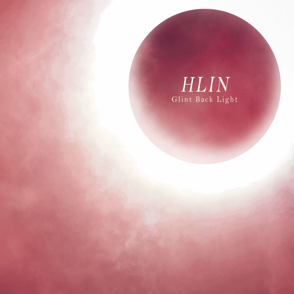 Hlin – Glint Back Light