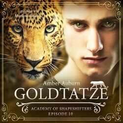 Goldtatze, Episode 10 - Fantasy-Serie (Academy of Shapeshifters)