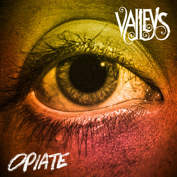 Valleys - Opiate [single] (2019)
