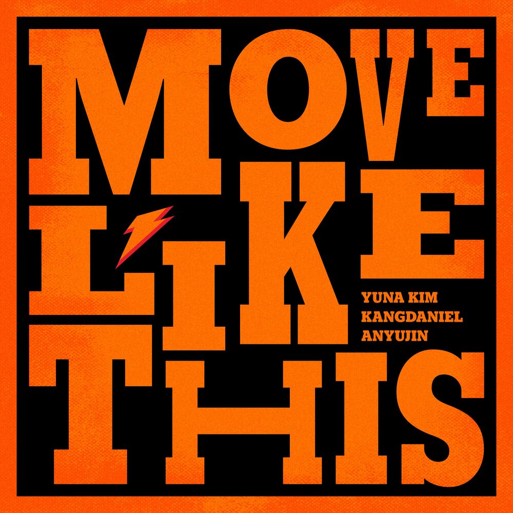 Kang Daniel, ANYUJIN (IVE) – Move Like This (Feat. YUNA KIM) – Single
