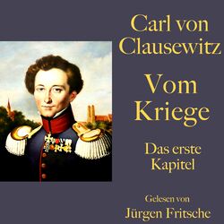 Carl von Clausewitz: Vom Kriege (Das erste Kapitel)