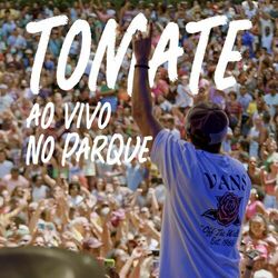 Download Tomate, Macaco Gordo - Tomate Ao Vivo No Parque (Ao Vivo) 2023