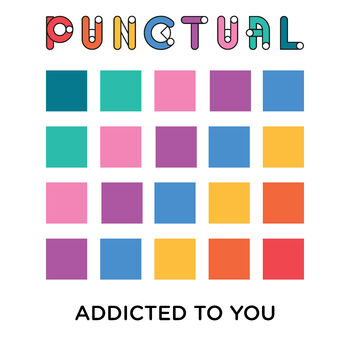 Punctual Addicted To You Listen With Lyrics Deezer