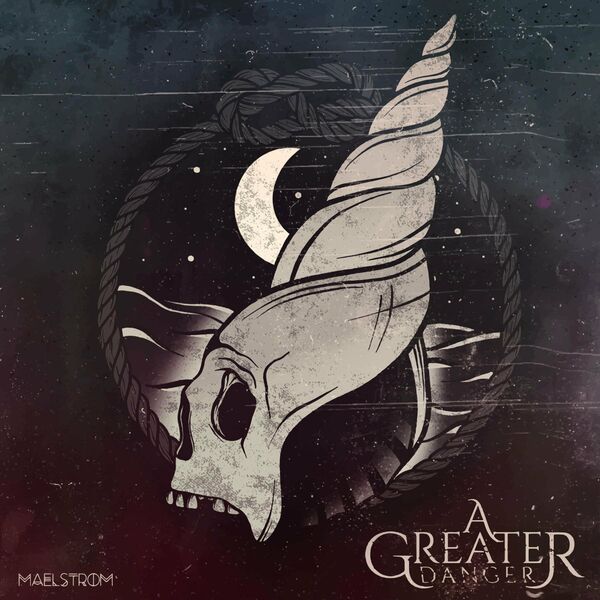 A Greater Danger - Maelstrom [single] (2020)