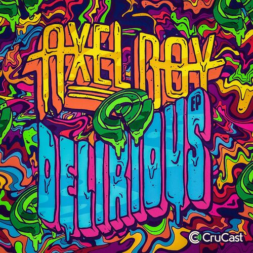 Axel Boy - Delirious EP (CRU141)