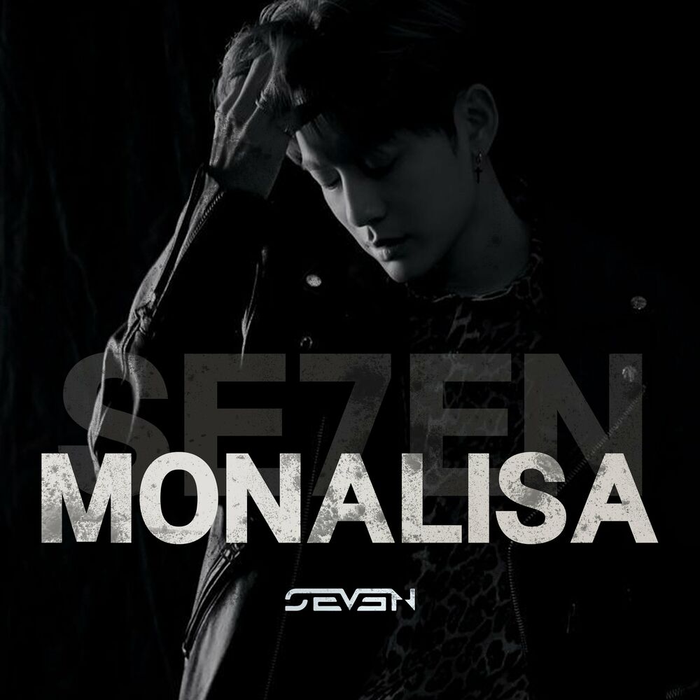 Se7en – MONALISA – Single