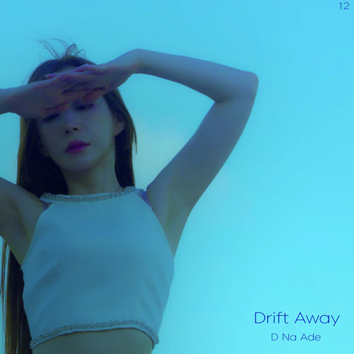 D na Ade – Drift Away – Single