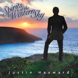 Justin Hayward - Spirits Of The Western Sky