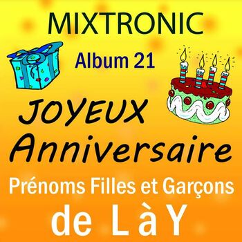 Mixtronic Joyeux Anniversaire Marie Helene Listen With Lyrics Deezer