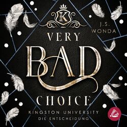 Very Bad Choice (Kingston University, Die Entscheidung)