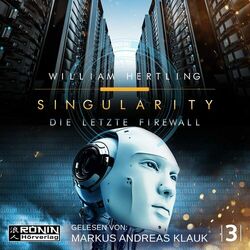 Die letzte Firewall - Singularity 3 (ungekürzt)