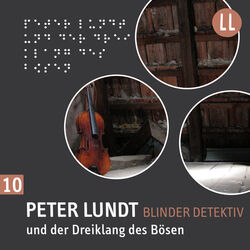 (10) Peter Lundt und der Dreiklang des Bösen