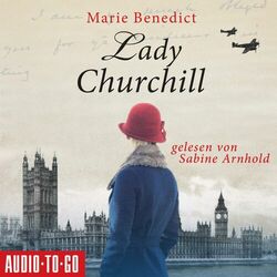 Lady Churchill (Ungekürzt)