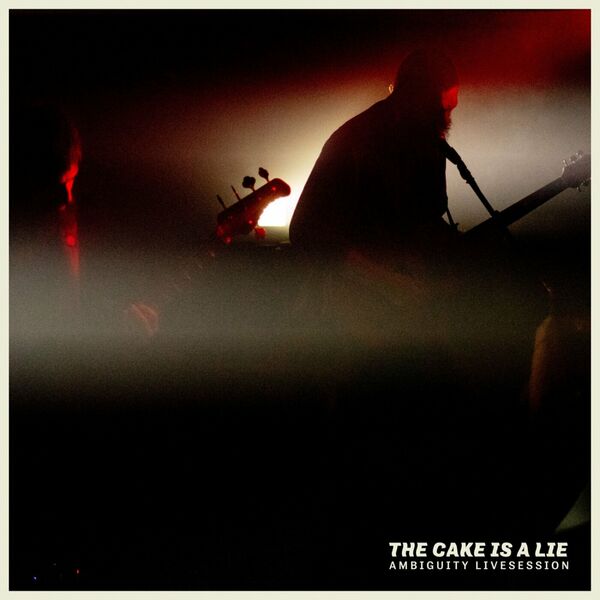 The Cake Is A Lie - Ambiguity [Live Session] (2020)