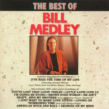 Bill Medley You Ve Lost That Lovin Feelin Listen With Lyrics Deezer